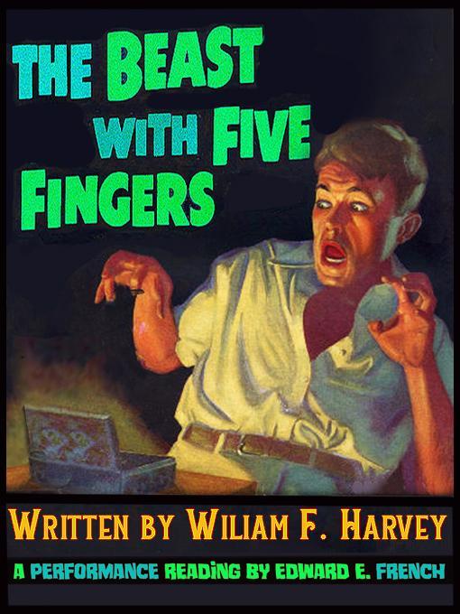 Title details for The Beast with Five Fingers by William F. Harvey - Wait list
